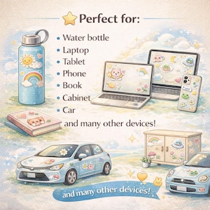 May include: A collection of colorful, whimsical stickers featuring suns, rainbows, animals, and flowers applied to a light blue water bottle, a laptop, a tablet, a phone, a book, a cabinet, and two cars, with text reading Perfect for and and many other devices.