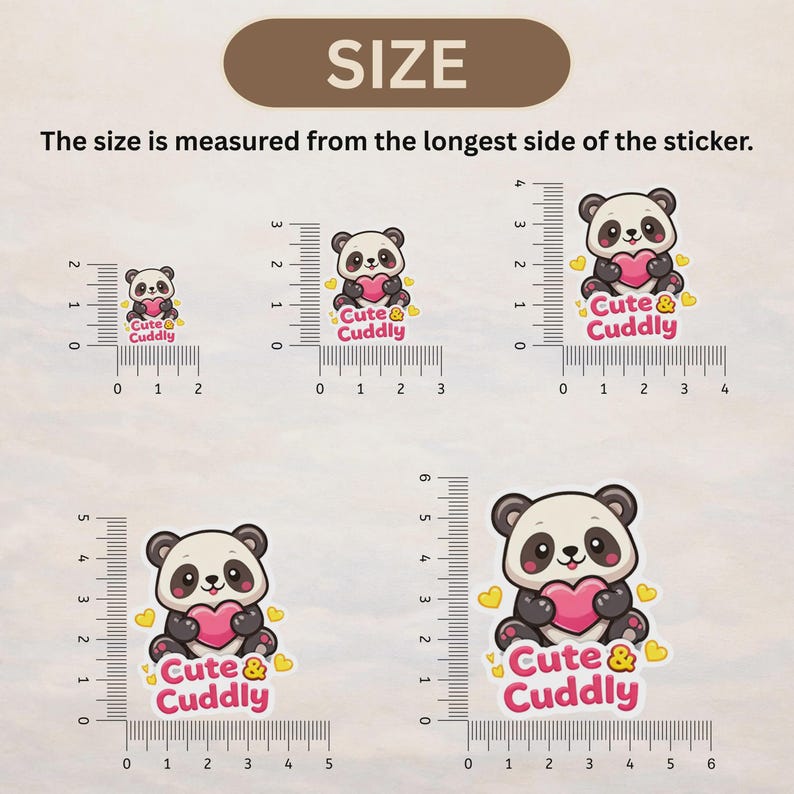 May include: A variety of panda bear stickers in different sizes, each holding a pink heart and the text "Cute & Cuddly." The stickers are measured in inches, with the largest sticker measuring approximately 6 inches.