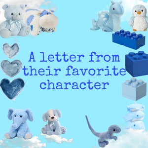 May include: A light blue background with various plush toys, including a teddy bear, cow, dinosaur, penguin, elephant, and dog. Blue LEGO blocks and watercolor hearts are also present. The text "A letter from their favorite character" is displayed.