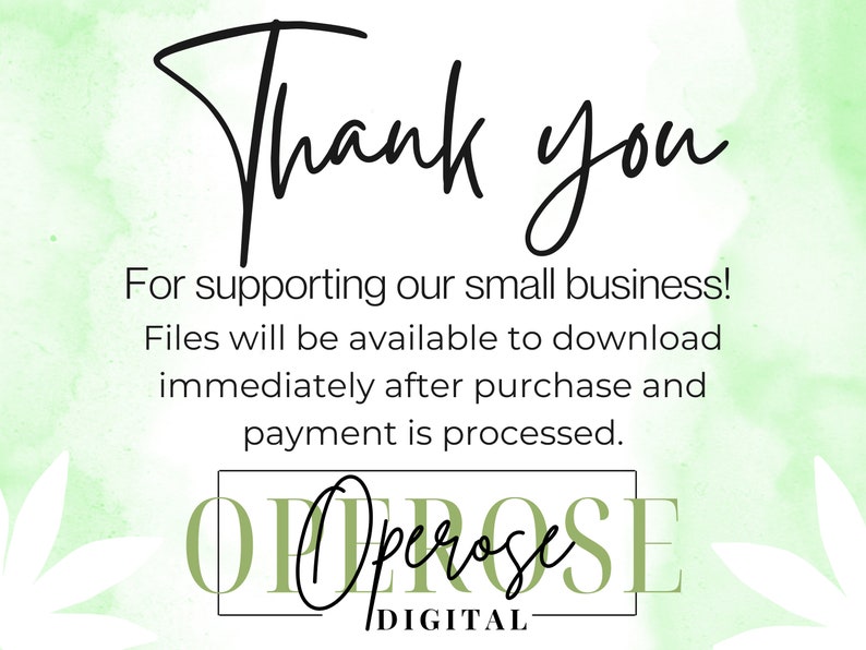 Pu&ograve; includere: Grafica digitale con le parole "Thank you" in elegante scrittura. Il testo "For supporting our small business!" e altri dettagli sono in basso. Il logo "Operose Digital" &egrave; in basso, all'interno di una cornice rettangolare, con uno sfondo verde stile acquerello.