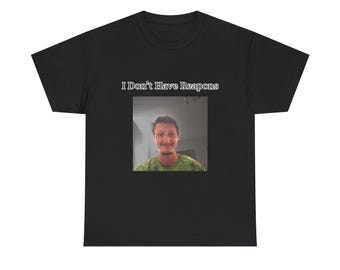 I Don&#39;t Have Reapons Daniel Larson Funny Graphic Tee,  Gift for Friends, Casual Wear, Meme Shirt, Unisex Cotton Tee