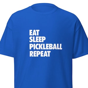 Eat Sleep Pickleball Repeat.  Pickleball T-Shirt Pickleball Shirts, Funny Pickleball, Pickleball Gift,