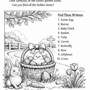 May include: Black and white Easter-themed activity sheet. The image shows a garden scene with a bunny, basket, and other Easter items. The text at the top says "Find the Hidden Easter Items". A list of 10 items to find is included.