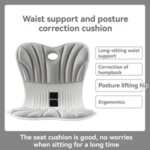 May include: A grey and white seat cushion for waist support and posture correction. The cushion has a contoured shape with text that reads "Waist support and posture correction cushion". Features include long-sitting waist support and posture lifting hip.