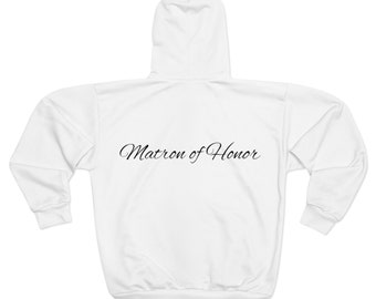 Matron of Honor, Bachelorette Party, Wedding Gift, Wedding, Unisex Zip Hoodie