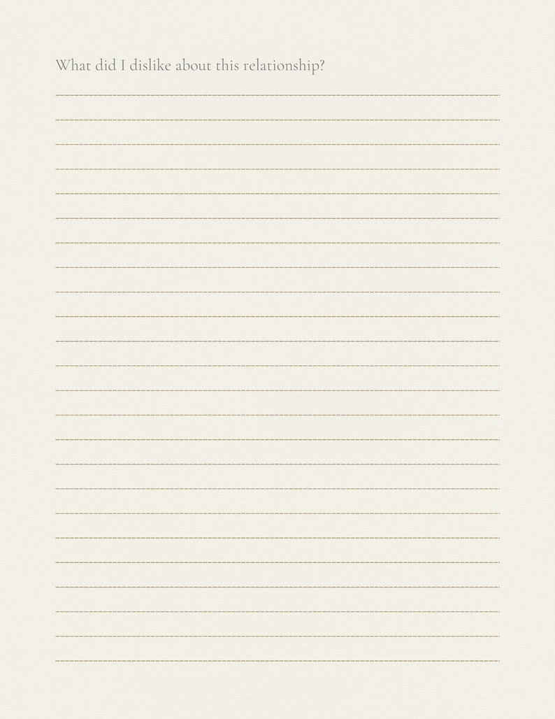 May include: A lined sheet of paper with the question "What did I dislike about this relationship?" printed at the top.