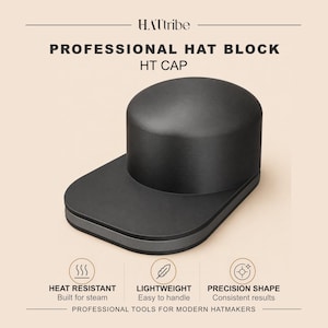 May include: A black HT Cap hat block with a flat base and rounded top. The image includes the text "PROFESSIONAL HAT BLOCK HT CAP" and "HEAT RESISTANT", "LIGHTWEIGHT", and "PRECISION SHAPE". The product is designed for modern hatmakers.