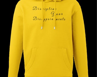 Disciplinez vos déceptions (décalées) - sweat à capuche