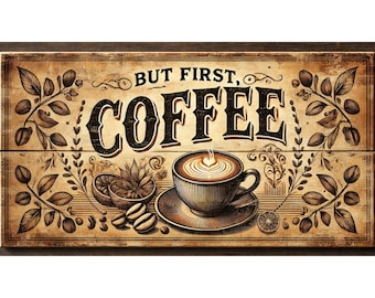 Vintage Style &#39;But First, Coffee&#39; Aluminum Sign – Rustic Coffee Bar Wall Decor, 6x12 Metal Kitchen Plaque, Gift for Coffee Lovers