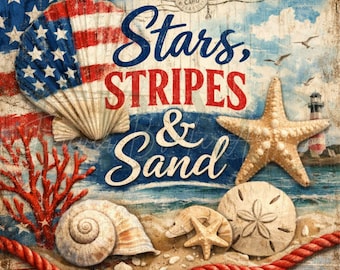 May include: A vintage-style artwork featuring a seashell with an American flag design, a starfish, and the text "Stars, Stripes & Sand." The image includes a red rope border, seashells, and a lighthouse, evoking a patriotic beach theme.