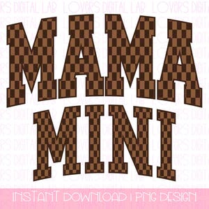 May include: Brown and white checkered graphic design with the text "MAMA MINI" in a bold, blocky font.