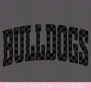 Checkered Bulldogs School Mascot PNG, Bulldogs Pride Digital Download, High School College Spirit PNG, Sublimation Design, Instant Download