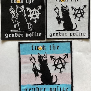May include: Three embroidered patches with a black cat illustration giving the middle finger, holding a bottle, and the text "fuck the gender police." One patch is black, one is gray, and one has a blue, pink, and white background.