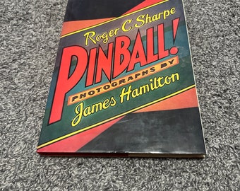 Pinball! Signed Hardcover book by Roger C Sharpe photography by James Hamilton *RARE*