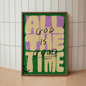 God Is Good All The Time Aesthetic Christian Wall Art, Modern Christian Art, Colorful Trendy Christian Poster, Retro Christian Quote Print