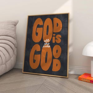 God Is Good All The Time Aesthetic Christian Wall Art, Orange Modern Christian Art Print, Trendy Christian Decor, Retro Christian Poster