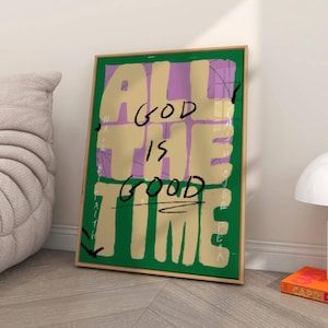 Dios es bueno todo el tiempo, arte de pared cristiano inspirador, impresión, decoración basada en la fe, arte colorido de las Escrituras, decoración de fe moderna, póster cristiano