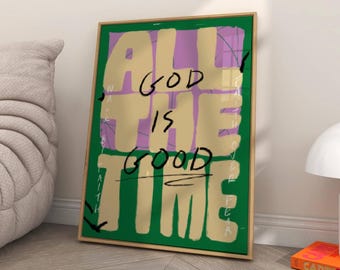God Is Good All The Time Inspirational Christian Wall Art Print Faith-Based Decor Colorful Scripture Art Modern Faith Decor Christian Poster