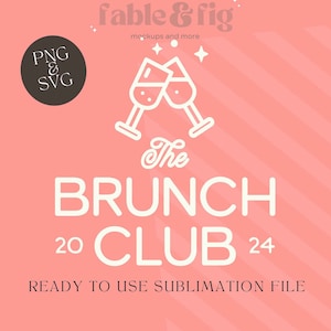 Könnte beinhalten: Weißes Grafikdesign auf rosa Hintergrund mit dem Text "The Brunch Club 20 24" und einer Grafik von zwei Weingläsern, die anstoßen. Der Text "PNG & SVG" befindet sich in einem Kreis oben links im Bild. Der Text "fable & fig" befindet sich oben in der Mitte des Bildes.