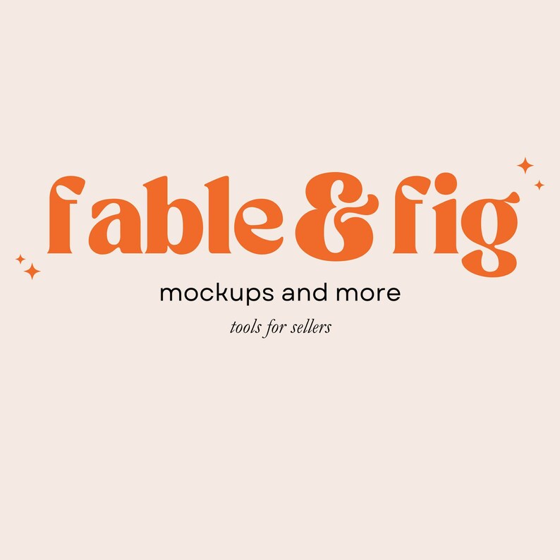 May include: Orange text on a light pink background reads "Fable & Fig" with the tagline "Mockups and more" and "tools for sellers".