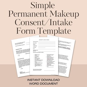 May include: A printable consent and intake form template for permanent makeup services. The form includes sections for client information, health history, and photography consent. The template is available for instant download as a Word document.