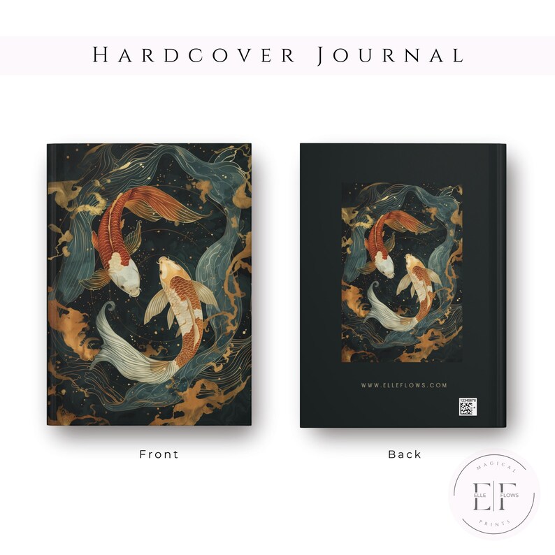 May include: Hardcover journal with a koi fish design. The front cover shows two koi fish in orange, white, and gold against a dark background. The back cover has a similar design. Text on the back cover reads "www.elleeflows.com".