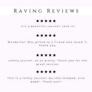 May include: A white background with the words "RAVING REVIEWS" in a serif font. Below are four customer reviews with five-star ratings, praising a journal's beauty, quality, and service.