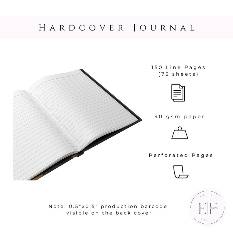 May include: Open hardcover journal with lined pages. The journal has 150 line pages (75 sheets) of 90 gsm paper. The journal has perforated pages. The text "HARDCOVER JOURNAL" is at the top. A 1.27cm x 1.27cm production barcode is visible on the back cover.