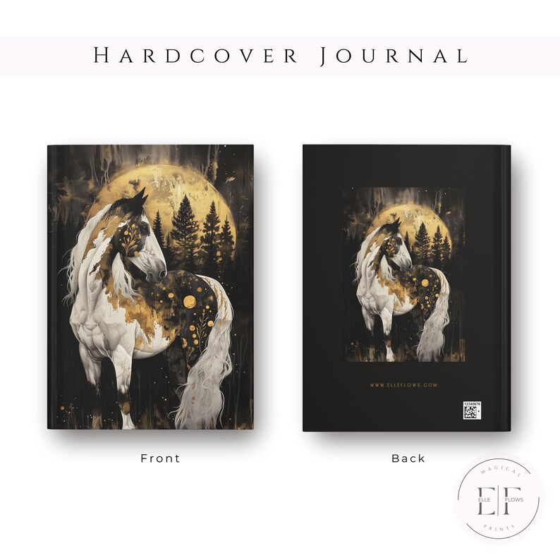 May include: A hardcover journal with a white and gold horse illustration on the front cover. The horse is standing in a forest with a full moon in the background. The back cover is black with the artist's website address and a QR code.