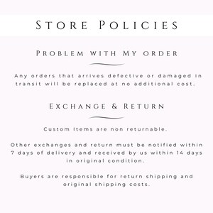 May include: Store policies for defective or damaged orders, exchanges, and returns. Custom items are non-returnable. Exchanges and returns must be notified within 7 days of delivery and received within 14 days in original condition. Buyers are responsible for return shipping and original shipping costs.