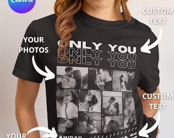 Perzonaliza tu plantilla ONLY YOU / Girlfriend / Diseño editable para camisetas, Regalo único para mi chico, Diseño editable con fotos.