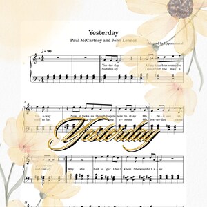 Könnte beinhalten: Eine Notenpartitur für das Lied "Yesterday" von Paul McCartney und John Lennon. Die Noten enthalten den Text und die musikalische Notation des Liedes. Der Titel des Liedes ist in großen, fetten Buchstaben oben auf der Seite geschrieben.