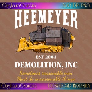 Marvin Heemeyer Killdozer PNG, Sometimes Reasonable Men Must Do Unreasonable Things Sublimation, Funny Demolition Inc Meme Clipart