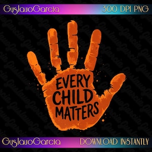 Könnte beinhalten: Eine orangefarbene Handabdruck-Grafik auf schwarzem Hintergrund mit dem zentrierten schwarzen Text "EVERY CHILD MATTERS". Der obere Rand zeigt "GustavoGarcia" und "300 DPI PNG", der untere Rand "GustavoGarcia" und "DOWNLOAD INSTANTLY".
