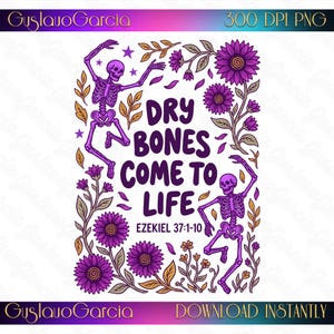 Könnte beinhalten: Ein digitales Grafikdesign mit zwei tanzenden violetten Skeletten, umgeben von violetten Sonnenblumen und goldenen Blättern. Der zentrale Text lautet "DRY BONES COME TO LIFE", darunter steht "EZEKIEL 37:1-10" in einer dunkelvioletten Schrift.