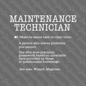 Könnte beinhalten: Graue Grafik mit den Worten "MAINTENANCE TECHNICIAN" in großen weißen Buchstaben. Darunter beschreibt eine Definition die Rolle, einschließlich des Satzes "Eine Person, die Probleme löst, die Sie nicht können."