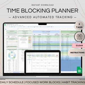 May include: A laptop computer displaying a spreadsheet with a time blocking planner. The spreadsheet has tabs for daily schedule, focused work blocks, and habit tracking. The text "INSTANT DOWNLOAD" and "TIME BLOCKING PLANNER" is displayed at the top of the screen. The text "ADVANCED AUTOMATED TRACKING" is displayed below the title. The text "5 TABS" is displayed in a pink box in the upper right corner of the screen. The text "CLEAR" is displayed in a pink box in the lower right corner of the screen. The text "INSTRUCTIONS INCLUDED" is displayed in a white box below the "CLEAR" button. The text "DAILY SCHEDULE | FOCUSED WORK BLOCKS | HABIT TRACKING" is displayed at the bottom of the screen.