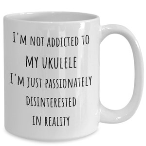 Ukulele addict mug, ukulele gag gifts, gift for ukulele player, ukulele lover, ukulele themed gift idea, ukulele novelty