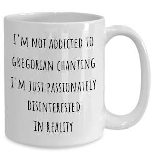 Gregorian chant coffee mug for gregorian chanting novelty gift for gregorian chant lover roman catholic music