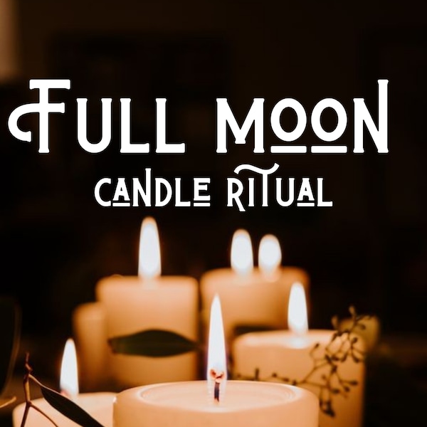 Full Moon Candle Ritual - Chime candle ritual, Love, Money, Protection, Abundance, Cleansing, Self-love, Monthly Spell, Spells, Magic Ritual