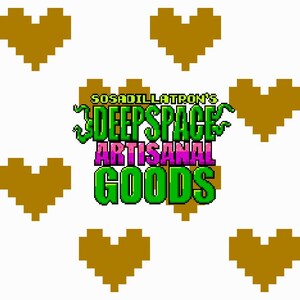 Puede incluir: Una ilustración digital de un logotipo para un negocio llamado "Sosadilatron's Deep Space Artisanal Goods". El logotipo está en texto verde, rosa y blanco. El fondo es blanco con cinco corazones pixelados marrones.