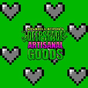 Puede incluir: Un fondo verde con el texto "Sosadilatron's Deep Space Artisanal Goods" en verde, rosa y blanco. Hay seis corazones pixelados grises dispersos alrededor del texto.
