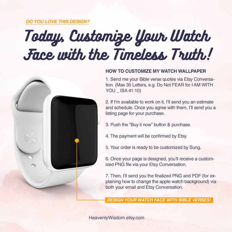 May include: White smartwatch with a black screen, showcasing the text "Today, Customize Your Watch Face with the Timeless Truth!" and instructions on how to customize the watch face with Bible verses. The website address HeavenlyWisdom.etsy.com is also visible.