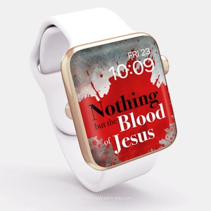 Op de afbeelding: Een witte Apple Watch met een gouden band en een rood en grijs wijzerplaat. De wijzerplaat toont de tijd 10:09 en de tekst "Nothing but the Blood of Jesus".