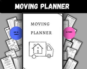 May include: Black and white printable moving planner with 66 pages. The cover features a moving truck with a house inside. The text "MOVING PLANNER" is written in large, bold letters. The text "EDIT IN CANVA" is written in a blue box.