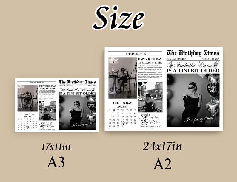 May include: Two black and white newspaper-style birthday prints. The larger print is 24x17 inches, and the smaller is 17x11 inches. Both feature a photo of a woman, text that reads "The Birthday Times," and the words "Isabella Davis is a tini bit older."