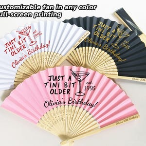 Birthday Party Folding Fans/Just a Tini Bit Older Hand Fans/21st 30th 40th 50th Birthday Party Favor/Martinis Birthday Gift/Custom Paper Fan