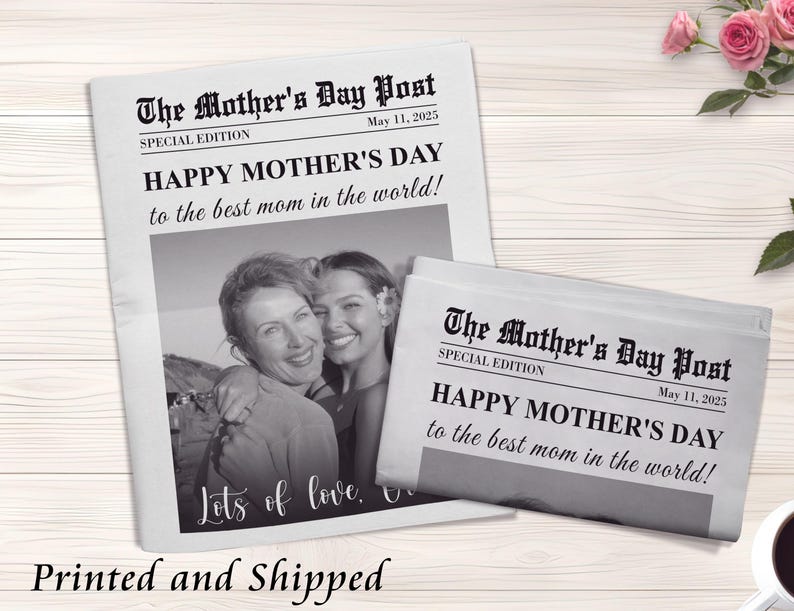 May include: A black and white photo of two women with the text "The Mother's Day Post" and "Happy Mother's Day to the best mom in the world!" printed on a newspaper-style background.