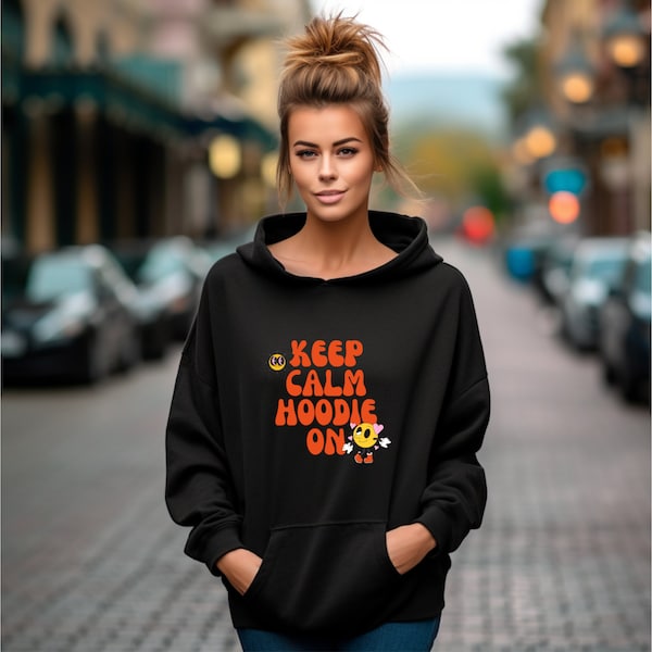 Keep Calm Hoodie on, Aesthetic VSCO Crewneck, Positive Y2K Sweatshirt, Trendy Hoodie, Cute Hoodie, Oversized Tumblr Sweat