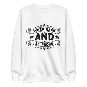 Unisex Premium Sweatshirt work hard